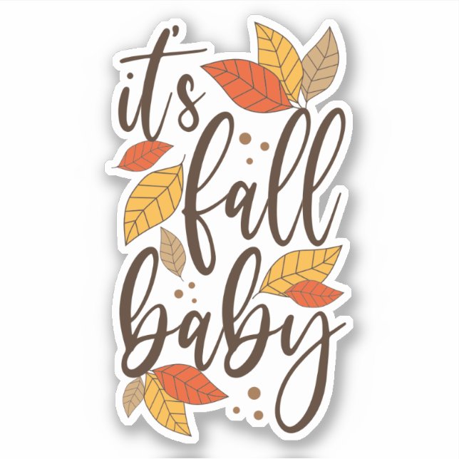 It's Fall Baby (Front)