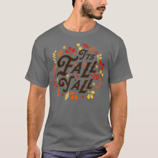 Its Fall T-Shirt