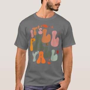 Its Fall Yall Autumn Leaf Men Women Back To School T-Shirt