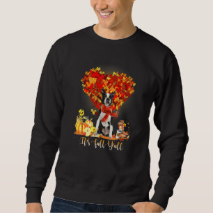 It's Fall Y'all Boston Terrier Dog  Thanksgiving   Sweatshirt