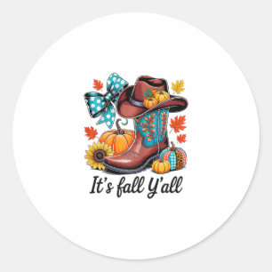 It's Fall Y'all Cowboy Boots Pumpkin Howdy Thanksg Classic Round Sticker