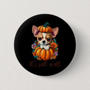 Its Fall Y'all Cute Floral Pumpkin Chihuahua Hallo 2 Inch Round Button