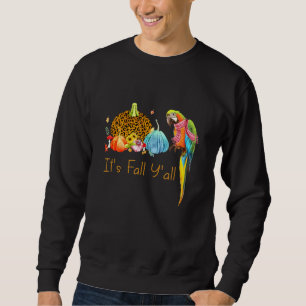 It's Fall Y'all Cute Parrot Fall Scarf Pumpkin Tha Sweatshirt