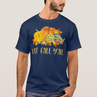 Its Fall Yall Cute Pumpkins Squashes Autumn Fall S T-Shirt
