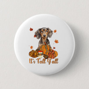Its Fall Y'all Dachshund Dog Fall Scarf Autumn Pum 2 Inch Round Button