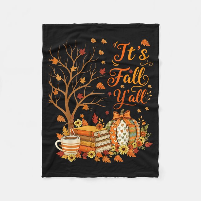 It's Fall Y'all Floral Pumpkin Autumn Coffee Thank Fleece Blanket (Front)