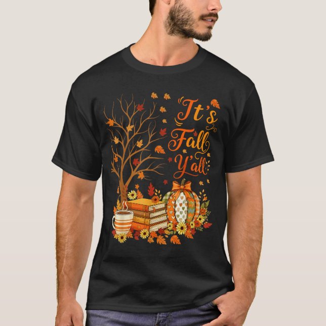 It's Fall Y'all Floral Pumpkin Autumn Coffee Thank T-Shirt (Front)