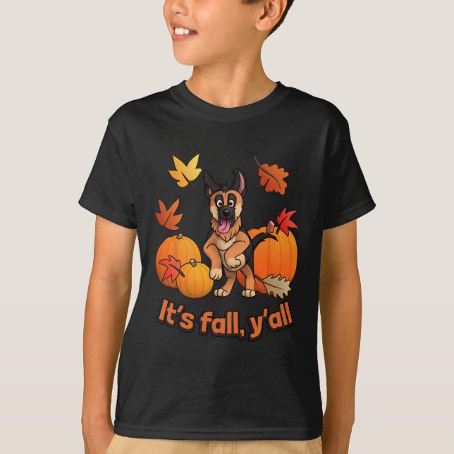 Its fall yall German Shepherd puppy Fall Thanksgiv T-Shirt (Front)