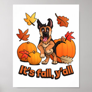 Its Fall Yall German Shepherd Puppy  Poster