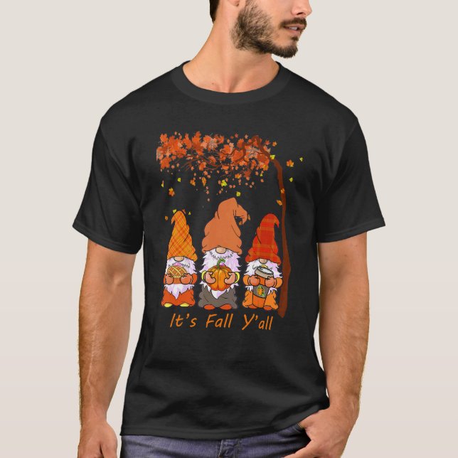 It's Fall Y'all Gnome Pumpkin Coffee Autumn Thanks T-Shirt (Front)