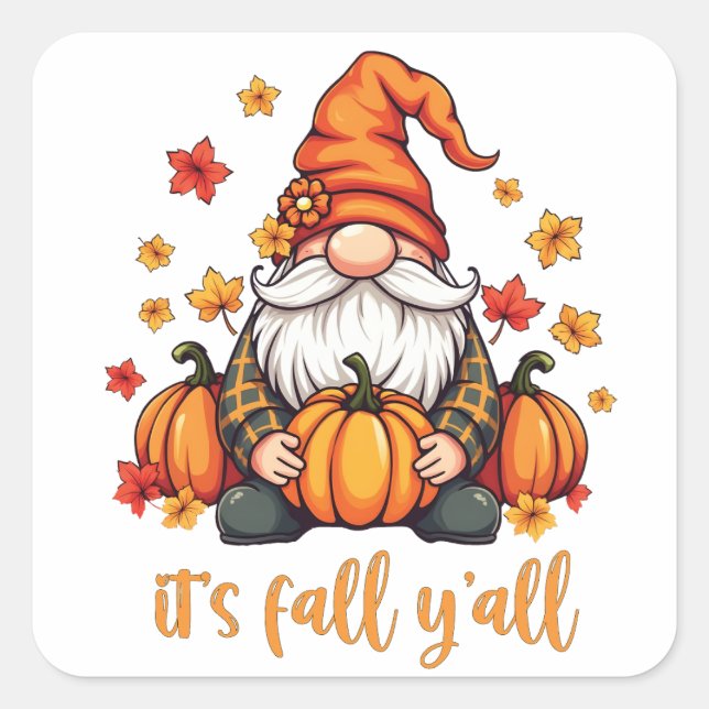 It's Fall Y'all Gnomes Pumpkin Autumn Thanksgiving Square Sticker (Front)