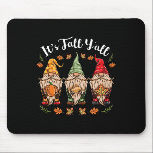 Its Fall Y'all Gnomes Thanksgiving Mouse Pad