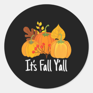 Its Fall Yall Lazy Halloween Costume Thanksgiving Classic Round Sticker