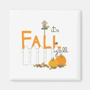 Its Fall YAll Magnet