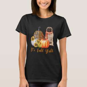 It's Fall Y'all Pug Dog Leopard Pumpkin Fall T-Shirt