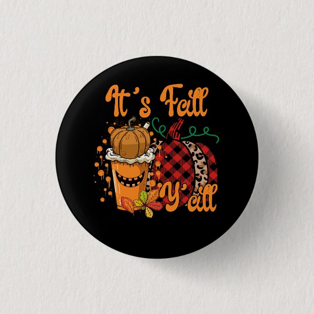 It's Fall Y'all Pumpkin Spice Leopard Autumn Thank 1 Inch Round Button (Front)