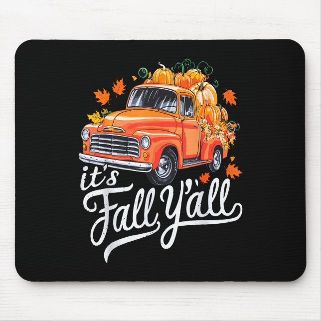 It's Fall Y'all Pumpkin Truck Autumn Tree Hello Fa Mouse Pad (Front)