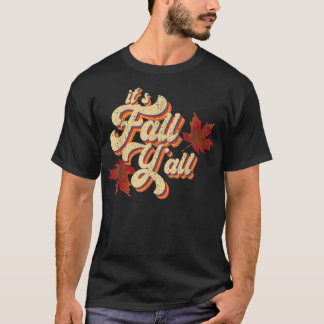 Its Fall Yall Retro Vintage Autumn Season Fall Lea T-Shirt