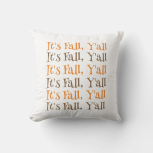 It's Fall Y'all Seasonal Autumn Typography Holiday Throw Pillow