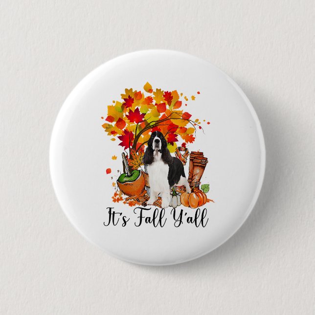 It's Fall Y'all Springer Spaniel Dog Halloween Tha 2 Inch Round Button (Front)