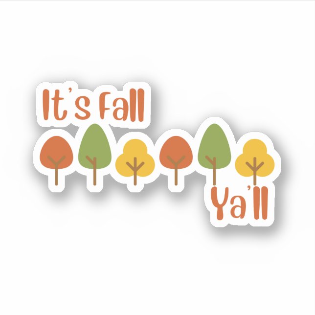 It's Fall Ya'll Sticker (Front)