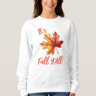 It's Fall Y'All! Sweatshirt