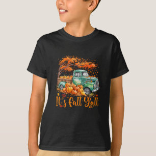 It's Fall Y'all Truck Autumn Tree Pumpkin Fall Tha T-Shirt
