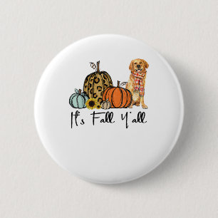 It's Fall Y'all Yellow Golden retriever Dog Leopar 2 Inch Round Button