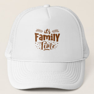 it's Family Time Trucker Hat