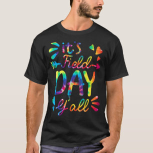 It's Field Day Y'all Happy Field Day Tie Dye T-Shirt