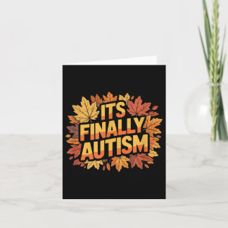 Its Finally Autism Autumn  Card