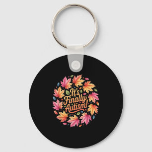 Its Finally Autism Autumn Keychain