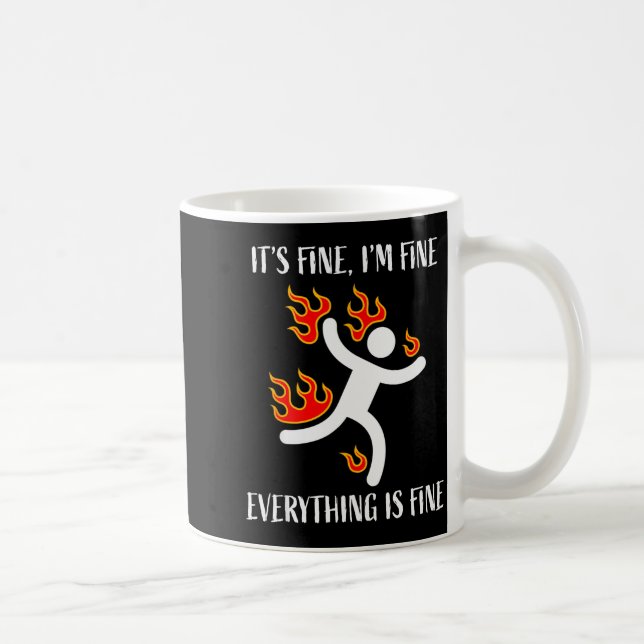 It's Fine Everything Is Fine Funny Stickman On Fir Coffee Mug (Right)