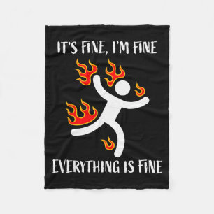 It's Fine Everything Is Fine Funny Stickman On Fir Fleece Blanket