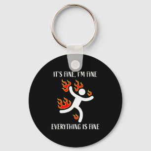 It's Fine Everything Is Fine Funny Stickman On Fir Keychain