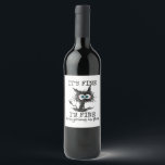 It's Fine Funny Cat T-Shirt - Classic Fit Wine Label<br><div class="desc">It's Fine Funny Cat T-Shirt - Classic Fit</div>