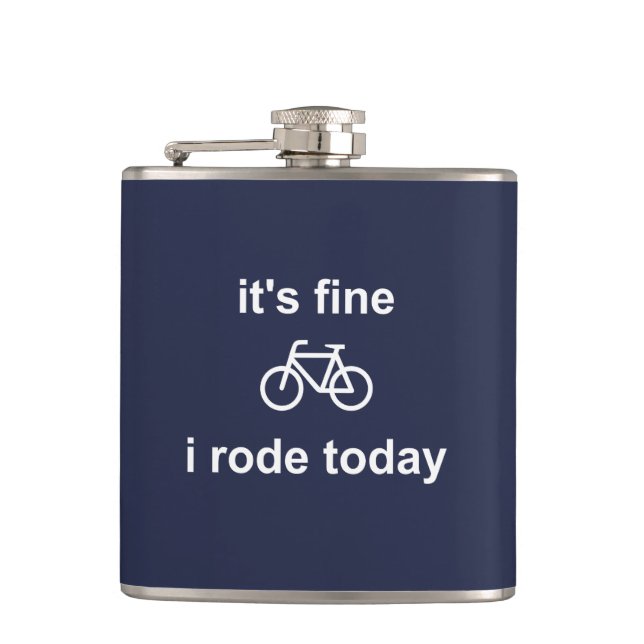 It's Fine, I Rode Today Hip Flask (Front)