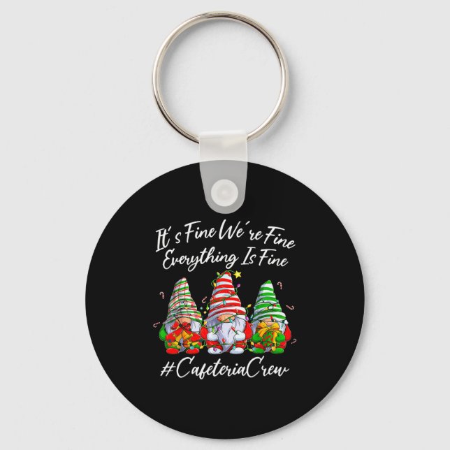 It's Fine I'm Fine Everything Cafeteria Crew Gnome Keychain (Front)