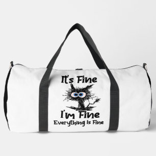 It's Fine I'm Fine Everything Fine Duffle Bag