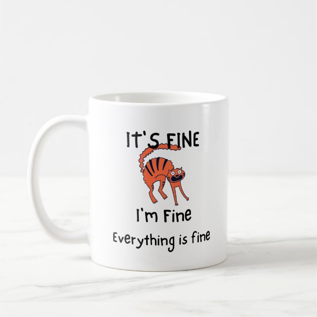 It's Fine I'm Fine Everything Fine Personalize Cat Coffee Mug (Left)