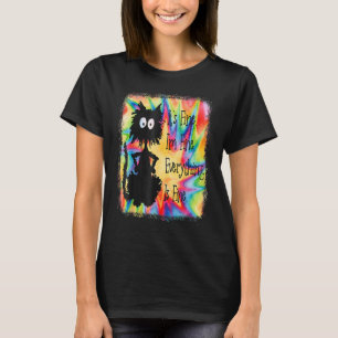 Its Fine Im Fine Everything Is  Cat Tie Dye T-Shirt