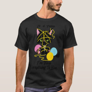 It's Fine I'm Fine Everything Is Fine  Black Cat K T-Shirt