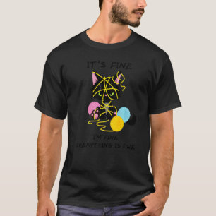 It's Fine I'm Fine Everything Is Fine  Black Cat K T-Shirt