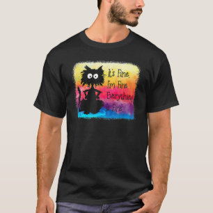 Its Fine Im Fine Everything Is Fine  Black Cat Tie T-Shirt