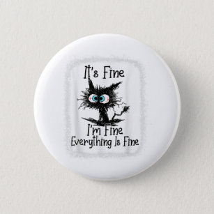 It's Fine I'm Fine Everything Is Fine Cat Christma 2 Inch Round Button