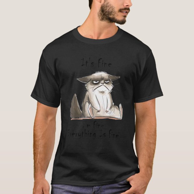 It's Fine I'm Fine Everything Is Fine Cat Cute T-Shirt (Front)
