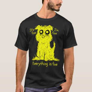 It's Fine I'm Fine Everything Is Fine Cat For Men  T-Shirt