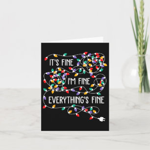 It's Fine I'm Fine Everything Is Fine Christmas Li Card