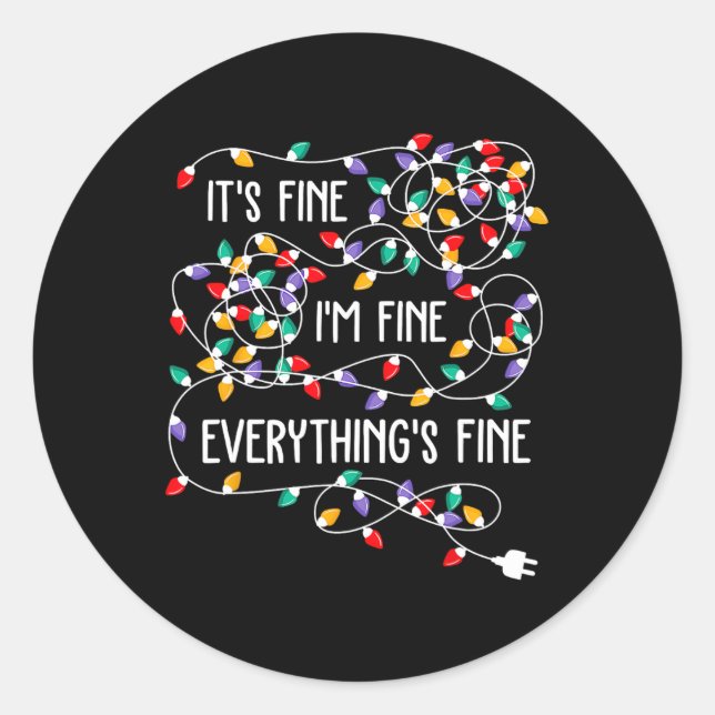 It's Fine I'm Fine Everything Is Fine Christmas Li Classic Round Sticker (Front)