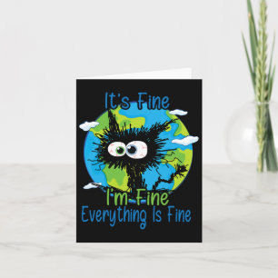 It's Fine I'm Fine Everything Is Fine Earth Day Aw Card